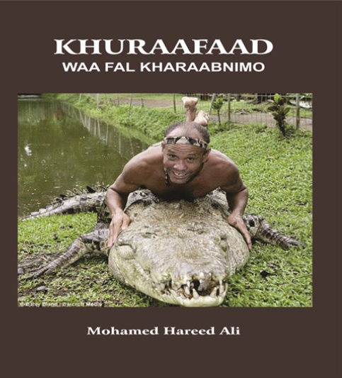 Khuraafaad waa Kharaab  Bulshadeed (A fiction book)